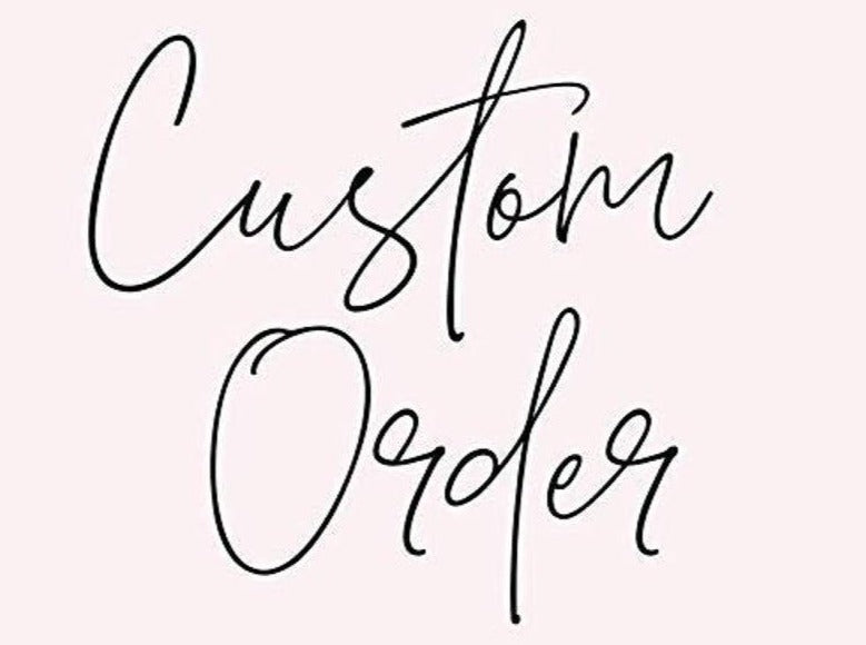 Custom Order